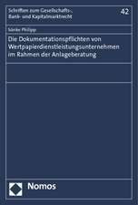 Die Dokumentationspflichten von Wertpapierdienstleistungsunternehmen im Rahmen der Anlageberatung