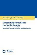 Celebrating Borderlands in a Wider Europe: 'Nations and Identities in Ukraine, Georgia and Estonia'