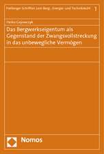 Das Bergwerkseigentum als Gegenstand der Zwangsvollstreckung in das unbewegliche Vermögen