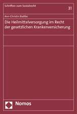 Die Heilmittelversorgung Im Recht Der Gesetzlichen Krankenversicherung: Referate Gehalten Am Interdisziplinaren Seminar 2012/2013 / Rapports Presentes