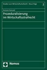 Prozeduralisierung im Wirtschaftsstrafrecht