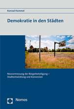 Demokratie in Den Stadten: Neuvermessung Der Burgerbeteiligung - Stadtentwicklung Und Konversion