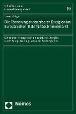 Die Forderung Erneuerbarer Energien Im Europaischen Elektrizitatsbinnenmarkt: Binnenmarktintegration Erneuerbarer Energien Durch Europaisierung Nation