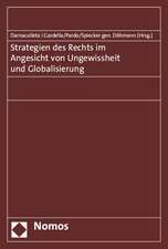 Strategien Des Rechts Im Angesicht Von Ungewissheit Und Globalisierung: Exemplarisch Dargestellt Anhand Des Einsatzes in Afg