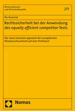 Rechtssicherheit Bei Der Anwendung Des Equally Efficient Competitor-Tests: Der More Economic Approach Der Europaischen Missbrauchsaufsicht Auf Dem Pru