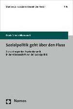 Sozialpolitik Geht Uber Den Fluss: Zur Verborgenen Psychodynamik in Der Wissenschaft Von Der Sozialpolitik