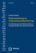 Risikoverteilung Im Unternehmenskaufvertrag: Zur Bedeutung Einer Material Adverse Change-Klausel Nach Deutschem Recht