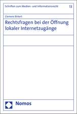 Rechtsfragen Bei Der Offnung Lokaler Internetzugange: Systematik, Reichweite Und Wurdigung