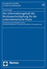 Der Informationsgehalt Der Bruttowertschopfung Fur Die Unternehmerische Praxis: Wertschopfung ALS Bindeglied Zwischen Betriebswirtschaftlicher Und Vol