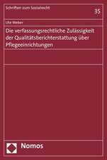 Die Verfassungsrechtliche Zulassigkeit Der Qualitatsberichterstattung Uber Pflegeeinrichtungen: Zur Rechtfertigung Des Beschuldigten 'Berufsgeheimnispflichtigen' (Gem. 203 ABS. 1 Stgb) Bei Offenbaru