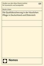 Die Qualitatssicherung in Der Hauslichen Pflege in Deutschland Und Osterreich: Zur Straftheorie Von Antony Duff