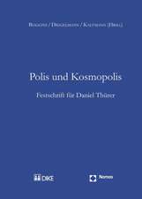 Polis Und Kosmopolis: Festschrift Fur Daniel Thurer