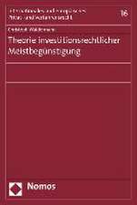 Theorie Investitionsrechtlicher Meistbegunstigung: Ein Rechtsvergleich Zwischen Deutschem, E