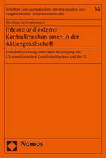 Interne Und Externe Kontrollmechanismen in Der Aktiengesellschaft: Eine Untersuchung Unter Berucksichtigung Der Us-Amerikanischen Gesellschaftspraxis