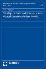 Glaubigerschutz in Der Vorrats- Und Mantel-Gmbh Nach Dem Momig: Symposium Der Arbeitsgruppe 'Aufarbeitung Und Recht' Im Studien- Und Forschu