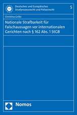 Nationale Strafbarkeit für Falschaussagen vor internationalen Gerichten nach § 162 Abs. 1 StGB