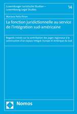 La fonction juridictionnelle au service de l'intégration sud-américaine