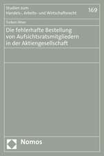 Die fehlerhafte Bestellung von Aufsichtsratsmitgliedern in der Aktiengesellschaft