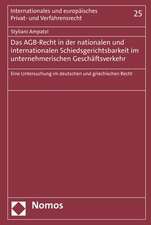 Das AGB-Recht in der nationalen und internationalen Schiedsgerichtsbarkeit im unternehmerischen Geschäftsverkehr