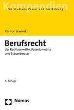 Berufsrecht der Rechtsanwälte, Patentanwälte und Steuerberater