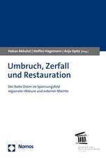 Umbruch, Zerfall und Restauration