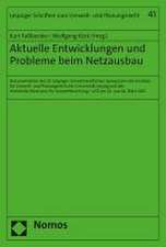 Aktuelle Entwicklungen und Probleme beim Netzausbau