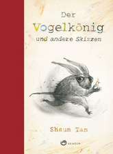 Tan, S: Vogelkönig und andere Skizzen