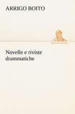 Novelle E Riviste Drammatiche: Studi Intorno Alla Storia Della Lombardia Negli Ultimi Trent'anni E Delle Cagioni del Difetto D'