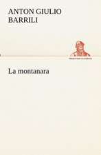 La Montanara: Scritti Critici E Letterari