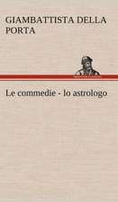 Le Commedie - Lo Astrologo: Purgatorio