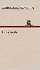 La Baraonda: Scritti Critici E Letterari