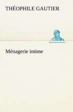 M Nagerie Intime: Scritti Critici E Letterari