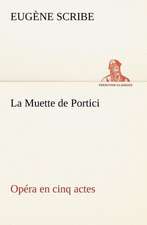 La Muette de Portici Op Ra En Cinq Actes: La France, La Russie, L'Allemagne Et La Guerre Au Transvaal