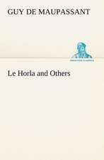 Le Horla and Others