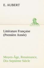 Litt Rature Fran Aise (Premi Re Ann E) Moyen- GE, Renaissance, Dix-Septi Me Si Cle: George Sand Et A. de Musset