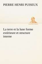 La Terre Et La Lune Forme Exterieure Et Structure Interne: George Sand Et A. de Musset