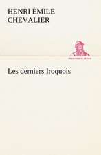 Les Derniers Iroquois: George Sand Et A. de Musset