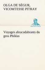 Voyages Abracadabrants Du Gros Phil as: 1854-1866