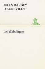 Les Diaboliques: Ouvrage Enrichi de Nombreux Dessins de Busnel, de Deux Dessins... Et D'Un Portrait de L'Auteur Par St-Charles Roman de