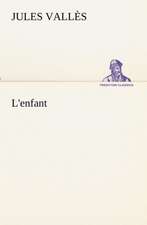 L'Enfant: Les Th Ories Et Les Exemples3