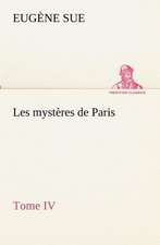 Les Myst Res de Paris, Tome IV: Dialogues