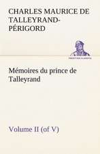 Memoires Du Prince de Talleyrand, Volume II (of V): Moeurs Foraines