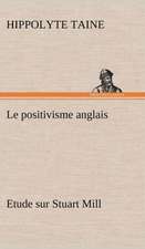 Le Positivisme Anglais Etude Sur Stuart Mill: La France, La Russie, L'Allemagne Et La Guerre Au Transvaal