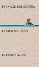 Le Salon Des Refus S Le Peinture En 1863: Histoire D'Un Vieux Bateau Et de Son Quipage