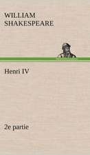 Henri IV (2e Partie): Histoire D'Un Vieux Bateau Et de Son Quipage