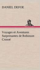 Voyages Et Aventures Surprenantes de Robinson Crusoe: Ao T 1887-1890