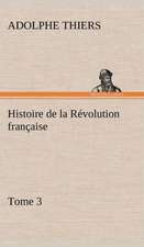 Histoire de La R Volution Fran Aise, Tome 3: 1854-1866