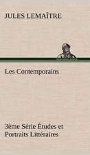 Les Contemporains, 3 Me S Rie Tudes Et Portraits Litt Raires: 1854-1866