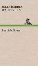 Les Diaboliques: Ouvrage Enrichi de Nombreux Dessins de Busnel, de Deux Dessins... Et D'Un Portrait de L'Auteur Par St-Charles Roman de