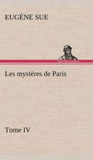 Les Myst Res de Paris, Tome IV: Dialogues